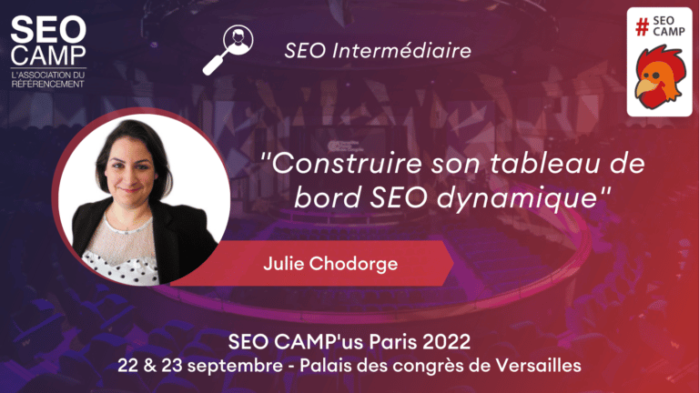 Construire son tableau de bord SEO dynamique dans Datastudio : Conférence SEO Campus Paris 2022