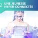 Une jeunesse hyper-connectée