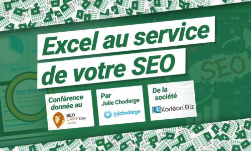 Conférence SEO Camp Day Lyon 2018 : Excel au service de votre SEO